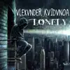 Vlexvnder Kvidvnoa - Lonely